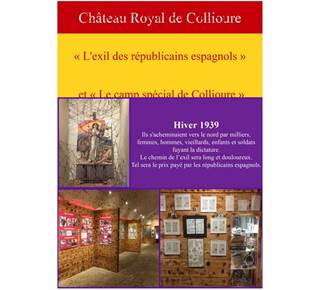 Exhibition "the exile of the Spanish republicans" and "the special camp of Collioure", at the Château Royal